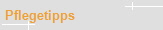 Pflegetipps